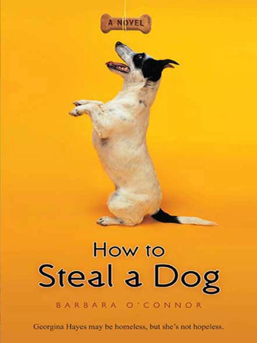 Title details for How to Steal a Dog by Barbara O'Connor - Wait list
